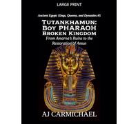 Tutankhamun: Boy Pharaoh, Broken Kingdom: 5 (Ancient Egypt: Kings, Queens, and Dynasties)