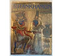 Tutankhamun: His Tomb and Its Treasures