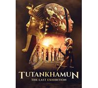 Tutankhamun: The Last Exhibition