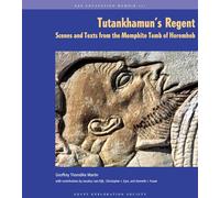 Tutankhamun's Regent: Scenes and Texts from the Memphite Tomb of Horemheb: 111 (Excavation Memoir)