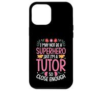 TUTOR ALMOST A SUPERHERO Case for iPhone 12 Pro Max