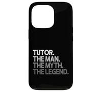 Tutor Gift The Man Myth Legend Case for iPhone 13 Pro