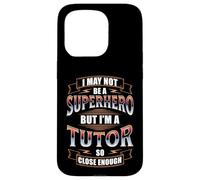 TUTOR JOB FUNNY HERO QUOTE Case for iPhone 15 Pro