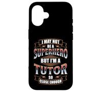 TUTOR JOB FUNNY HERO QUOTE Case for iPhone 16