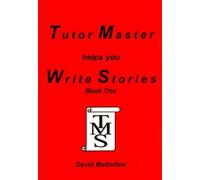 Tutor Master Helps You Write Stories by Malindine, David ( AUTHOR ) Sep-01-2004 Paperback