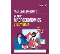 tutor2u AQA A-Level Economics Year 2 Macroeconomics Study Book
