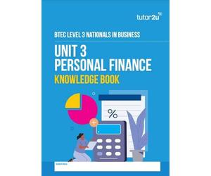 tutor2u BTEC National Business Unit 3: Knowledge Book (Personal Finance)
