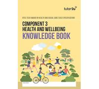 tutor2u BTEC Tech Award in Health and Social Care Component 3 Health and Wellbeing Knowledge Book