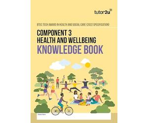tutor2u BTEC Tech Award in Health and Social Care Component 3 Health and Wellbeing Knowledge Book