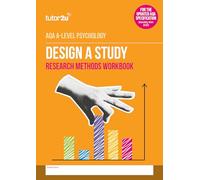 tutor2u Design A Study Research Methods Workbook for AQA A-Level Psychology - 2025 Edition