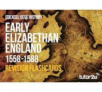 tutor2u Early Elizabethan England 1558-1588 Revision Flashcards for Edexcel GCSE History