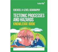 tutor2u Edexcel A Level Geography Tectonics Knowledge Book