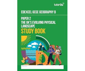 tutor2u Edexcel GCSE Geography B Paper 2 The UK's Evolving Physical Landscape Study Book