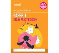 tutor2u Paper 1 Essay Practice Book for AQA A-Level Psychology - 2025 Edition