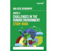 tutor2u Paper 2 Challenges in the Human Environment Study Book for AQA GCSE Geography