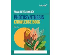 tutor2u Photosynthesis Knowledge Book for AQA A-Level Biology