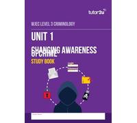 tutor2u Unit 1 Changing Awareness of Crime Study Book for WJEC Level 3 Criminology