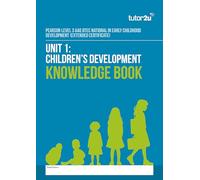 tutor2u Unit 1 Children's Development Knowledge Book for AAQ BTEC National in Early Childhood Development