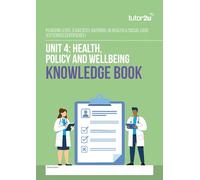 tutor2u Unit 4 Health, Policy and Wellbeing Knowledge Book for AAQ BTEC National in Health & Social Care