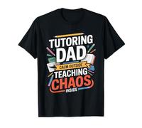 Tutoring Dad Calm Outside Teaching Chaos Inside T-Shirt