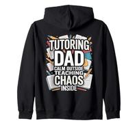 Tutoring Dad Calm Outside Teaching Chaos Inside Zip Hoodie