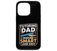 Tutoring Dad Making Smart Look Easy Teacher Case for iPhone 13 Pro