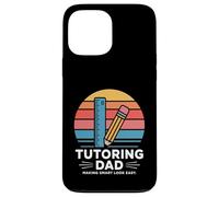 Tutoring Dad Making Smart Look Easy Teacher Case for iPhone 13 Pro Max