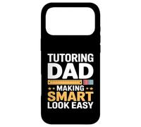 Tutoring Dad Making Smart Look Easy Teacher Case for iPhone 17 Pro Max