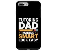 Tutoring Dad Making Smart Look Easy Teacher Case for iPhone 7 Plus/8 Plus