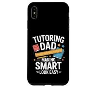 Tutoring Dad Making Smart Look Easy Teacher Case for iPhone XS Max