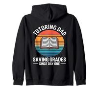 Tutoring Dad Saving Grades Since Day One Father Zip Hoodie