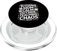 Tutoring Mom Calm Outside Teaching Chaos Inside PopSockets PopGrip for MagSafe