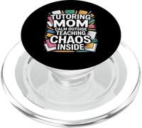 Tutoring Mom Calm Outside Teaching Chaos Inside PopSockets PopGrip for MagSafe