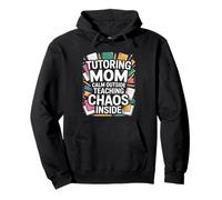 Tutoring Mom Calm Outside Teaching Chaos Inside Pullover Hoodie
