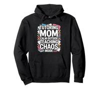 Tutoring Mom Calm Outside Teaching Chaos Inside Pullover Hoodie