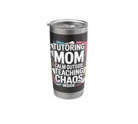 Tutoring Mom Calm Outside Teaching Chaos Inside Stainless Steel Insulated Tumbler