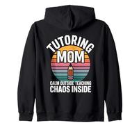 Tutoring Mom Calm Outside Teaching Chaos Inside Zip Hoodie