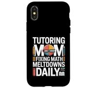 Tutoring Mom Fixing Math Meltdowns Daily Case for iPhone X/XS