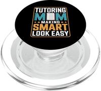 Tutoring Mom Making Smart Look Easy Quote PopSockets PopGrip for MagSafe