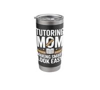 Tutoring Mom Making Smart Look Easy Quote Stainless Steel Insulated Tumbler