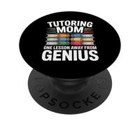 Tutoring Mom One Lesson Away From Genius PopSockets Adhesive PopGrip