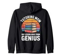 Tutoring Mom One Lesson Away From Genius Zip Hoodie
