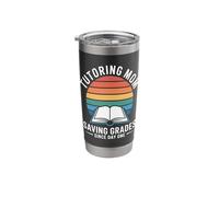 Tutoring Mom Saving Grades Since Day One Stainless Steel Insulated Tumbler
