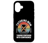 Tutoring Mom Turning Confusion Into Confidence Case for iPhone 16