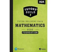 Tutors' Guild AQA GCSE (9-1) Mathematics Foundation Tutor Delivery Pack
