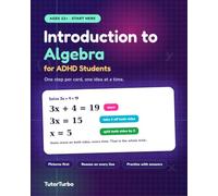 TutorTurbo's Introduction to Algebra for ADHD Students: Guide to Mastering Algebra Basics with Clear Explanations, Visual Examples, and ADHD-Friendly Learning Strategies