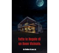 Tutte le Regole di un Buon Vicinato.