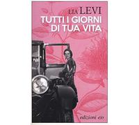 Tutti i giorni di tua vita