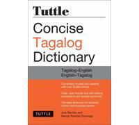 Tuttle Concise Tagalog Dictionary : Tagalog-English English-Tagalog (over 20,000 entries)