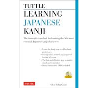 Tuttle Learning Japanese Kanji: (JLPT Levels N5 & N4) The Innovative Method for Learning the 500 Most Essential Japanese Kanji Characters (With CD-ROM)